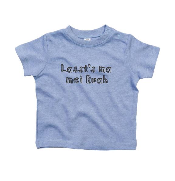 Lasst's ma mei Ruah Baby T-Shirt