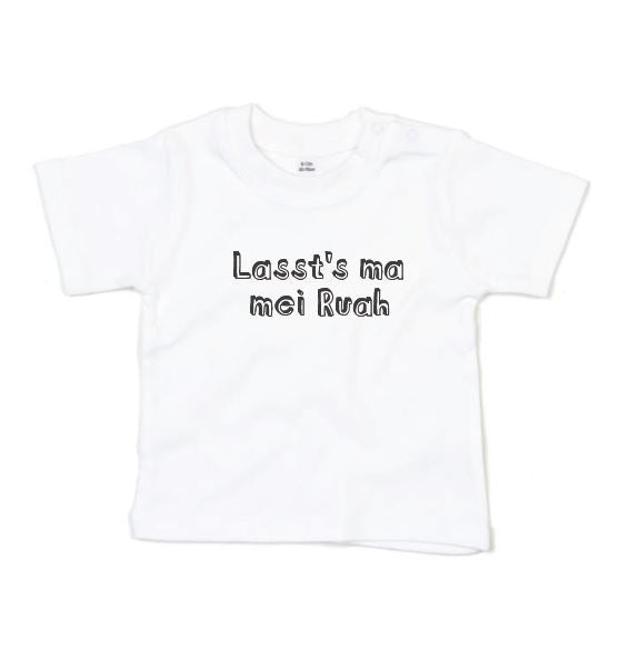 Lasst's ma mei Ruah Baby T-Shirt